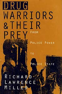 Drug Warriors and their prey
